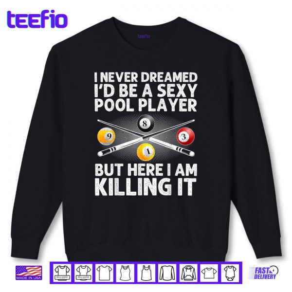 Sweatshirt Best Pool Design For Men Women Billiards Lover Pool Player Shirt