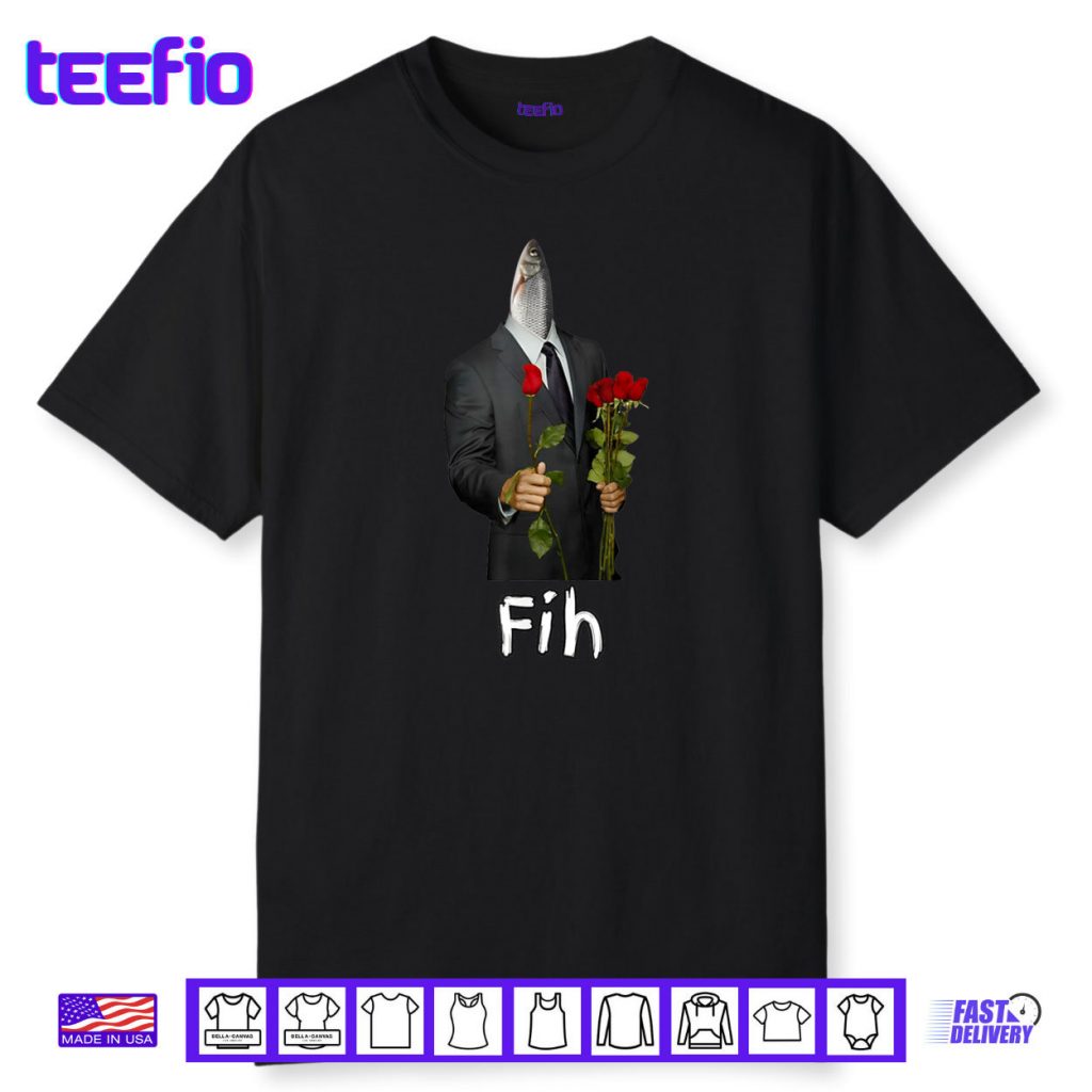 Fih Gentleman Funny Misspelled Fish Meme Fih Calling Humor Shirt