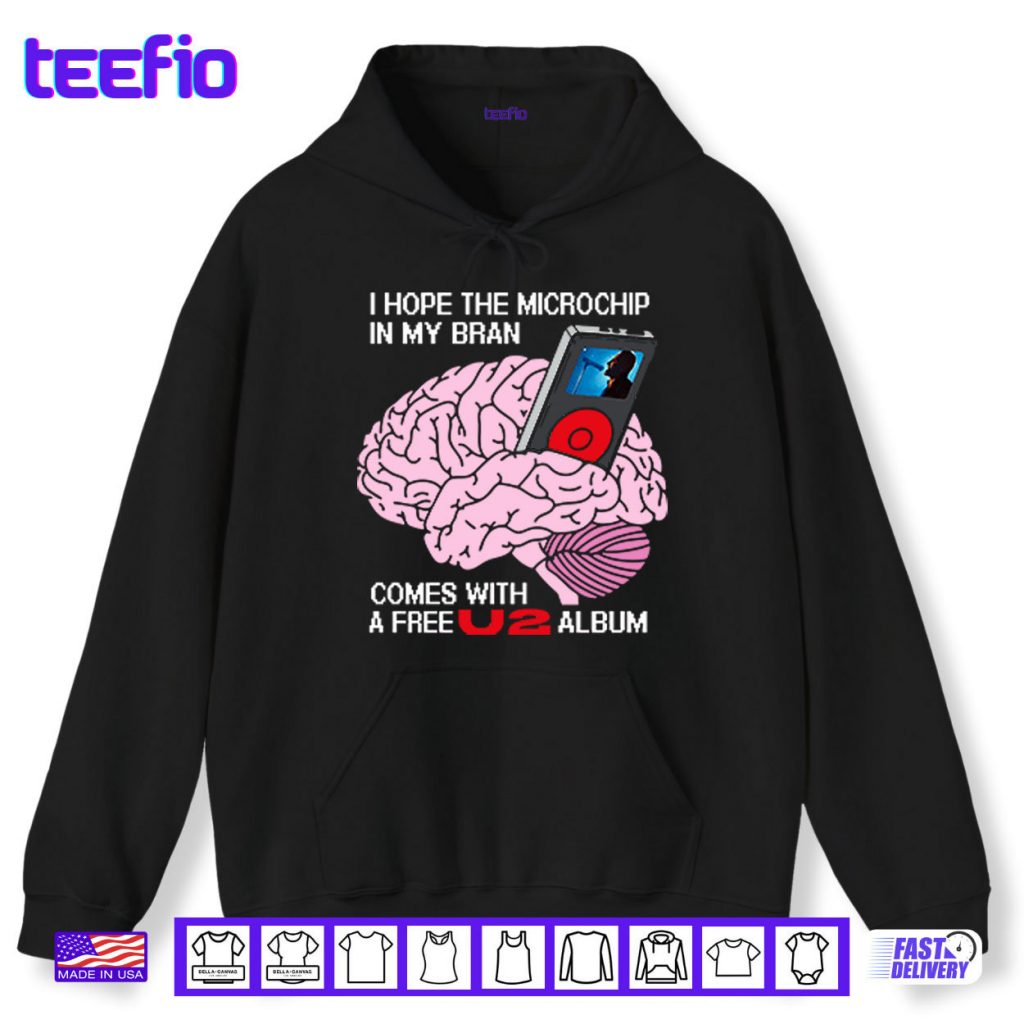 I Hope The Microchip In My Brain Comes With A Free U2 Album Shirt