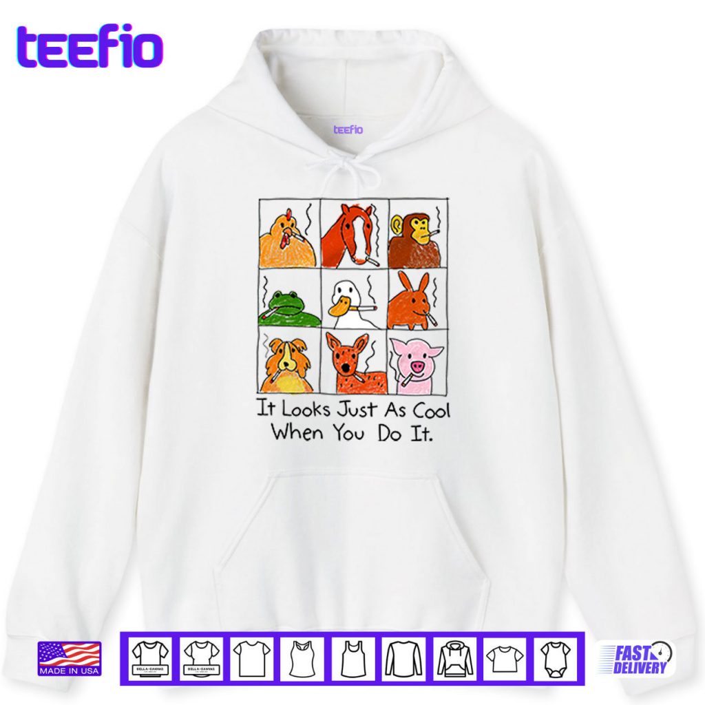 It Looks Just As Cool When You Do It Smoking Shirt
