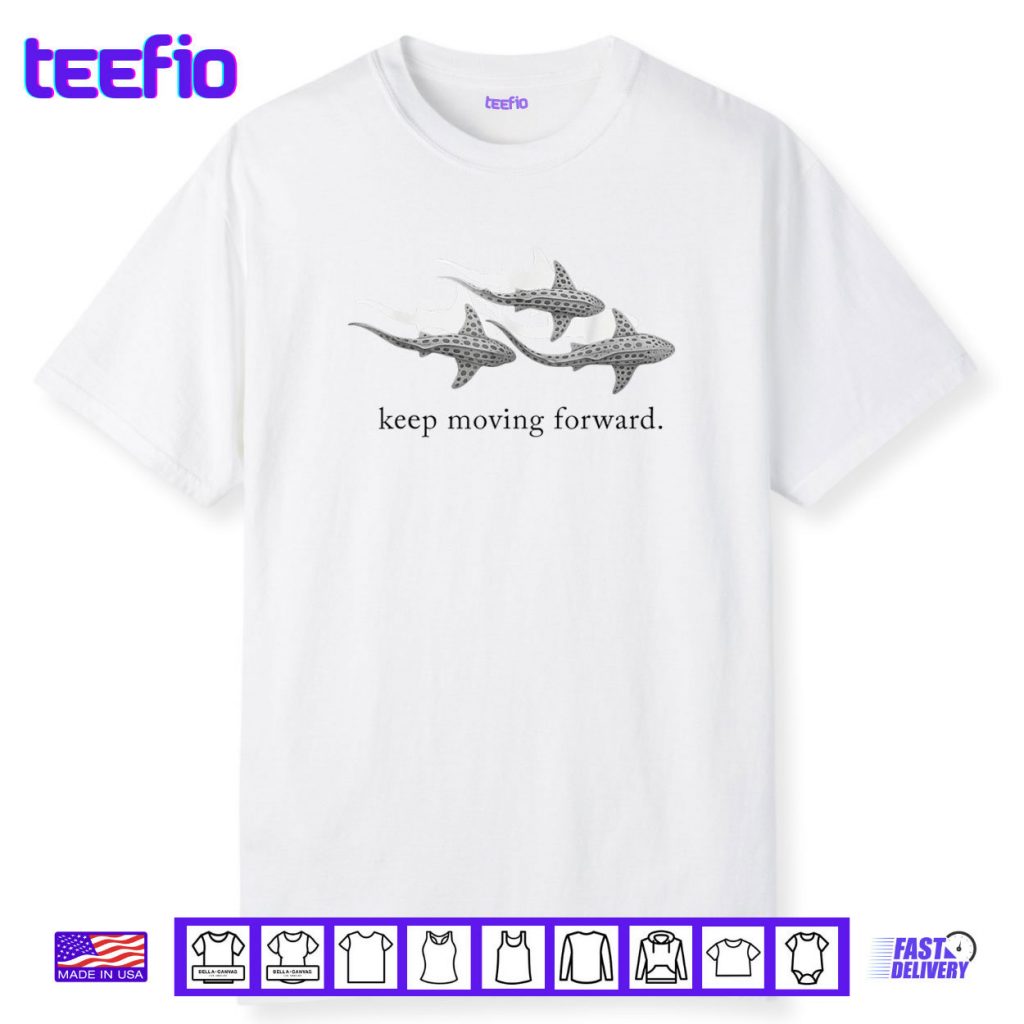 Keep Moving Forward Whale Shark Shirt