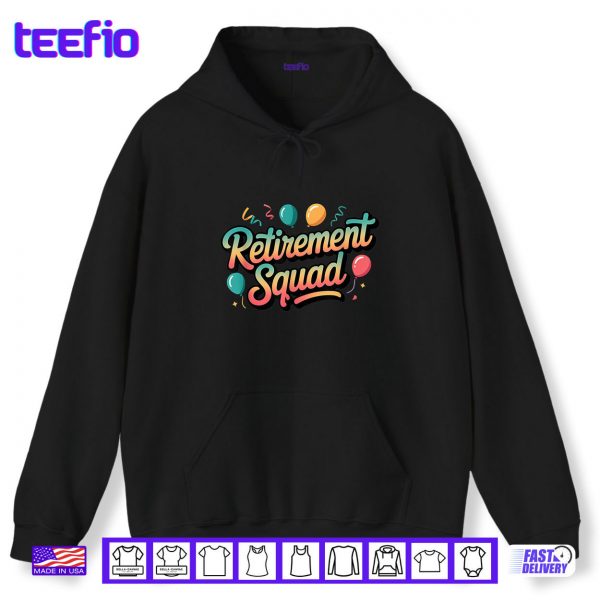 Hoodie Retirement Squad for Group Celebration Shirt
