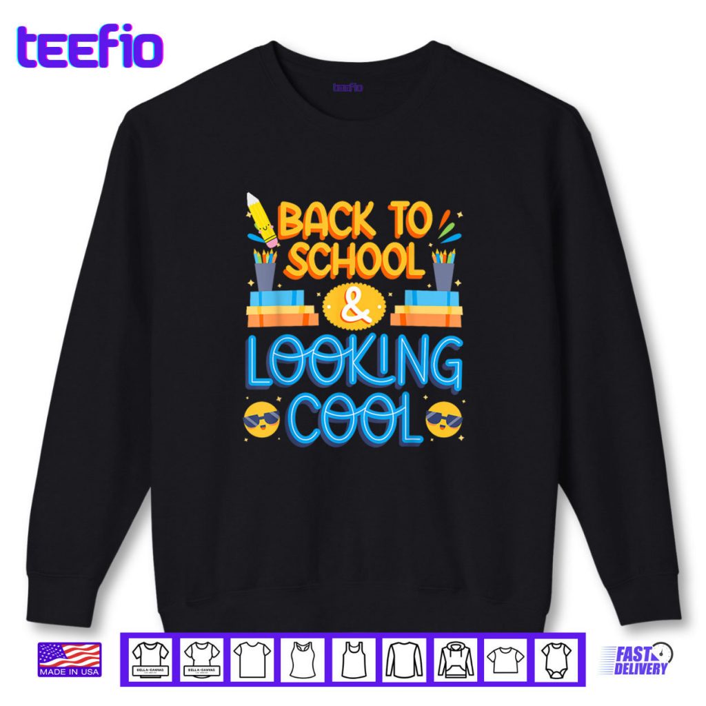 Back To School Looking Cool Shirt