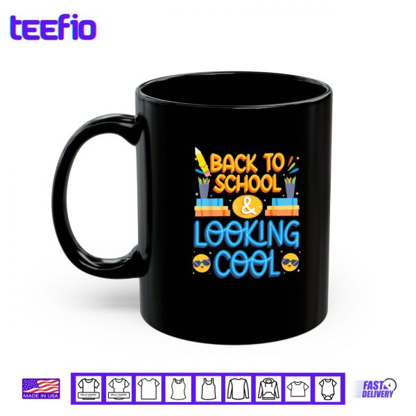 Mug Back To School Looking Cool Shirt