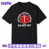 Emotional Support Husband Do Not Pet Shirt