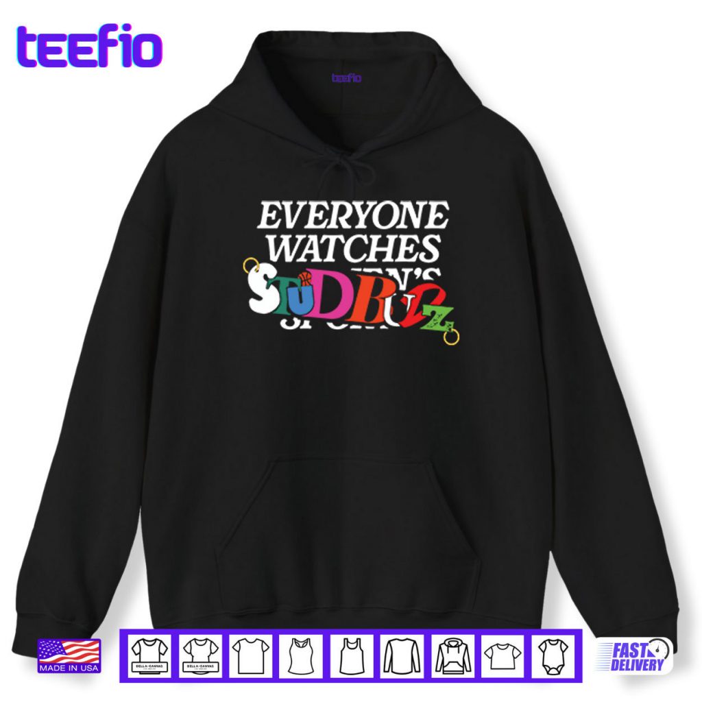 Everyone Watches Studbudz Shirt