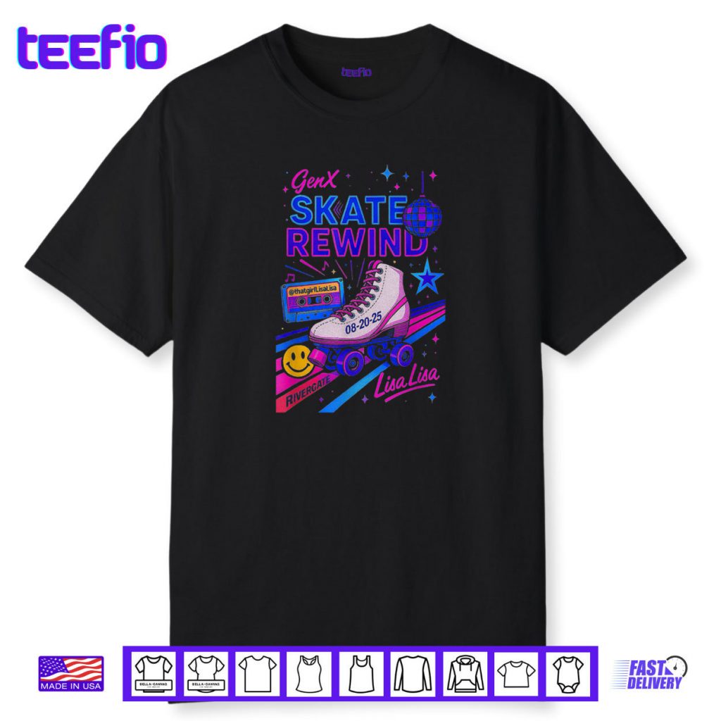 Gen X Skate Rewind 8 20 25 Rivergate Skate Lisa Lisa Shirt