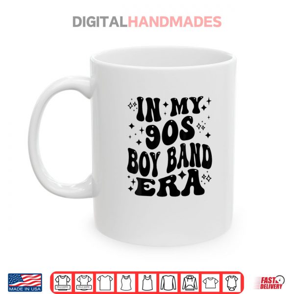 Mug In My 90s Boy Band Era Shirt