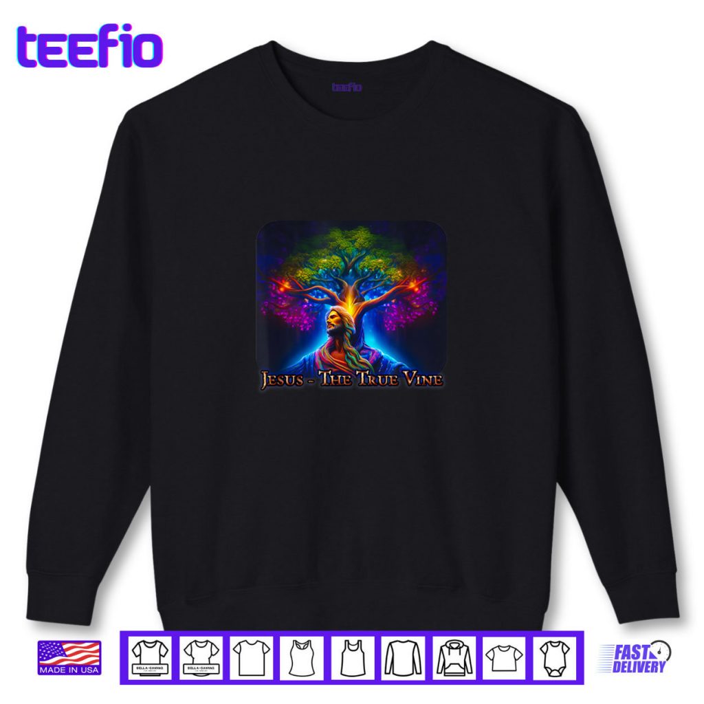 JESUS THE TRUE VINE Christian Scripture John 15 5 Shirt