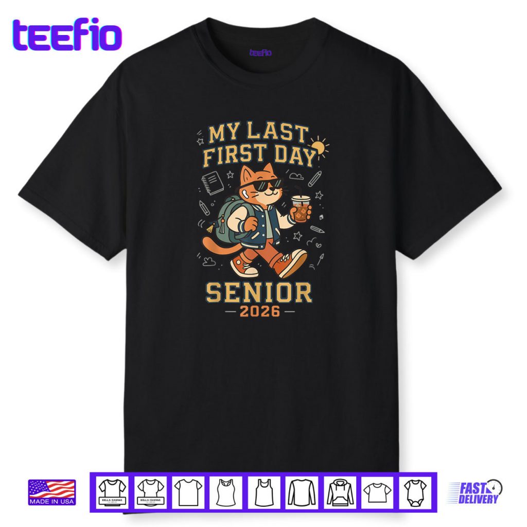 My Last First Day Senior 2026 Cat Back to School Cool Class Shirt
