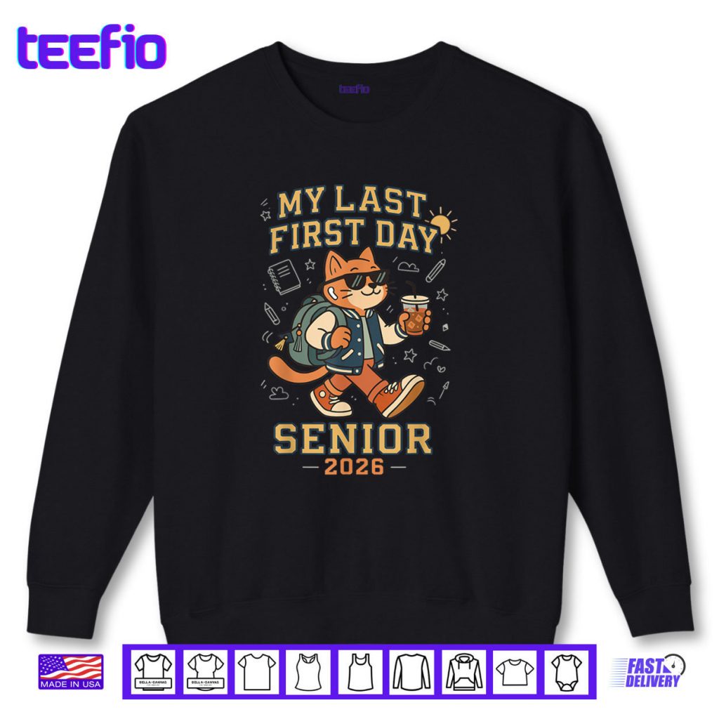 My Last First Day Senior 2026 Cat Back to School Cool Class Shirt