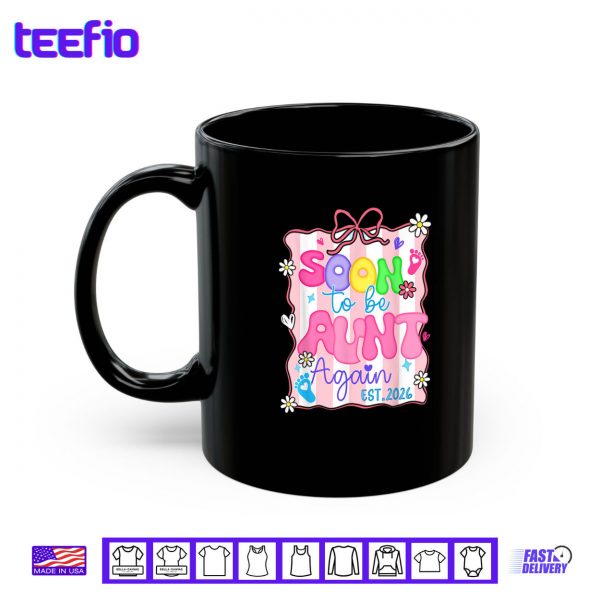 Mug Soon to be Aunt Again Est 2026 Baby Announcement Party Gift Shirt