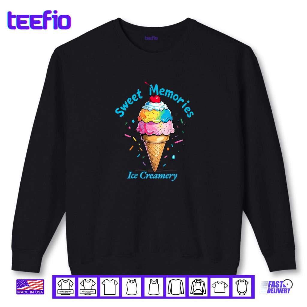 Sweet Memories Ice Creamery Shirt