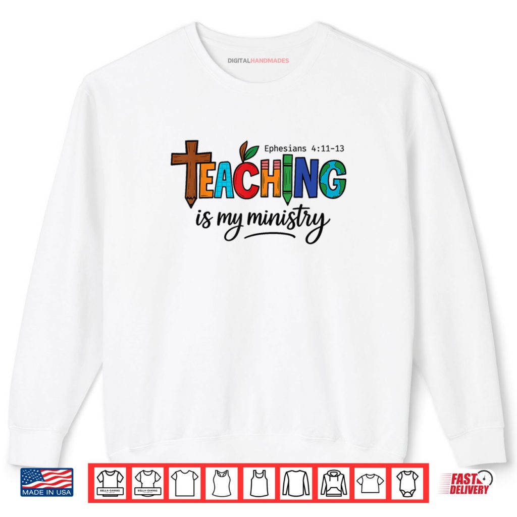Teaching Is My Ministry Bible Verse Scripture Christian God Shirt