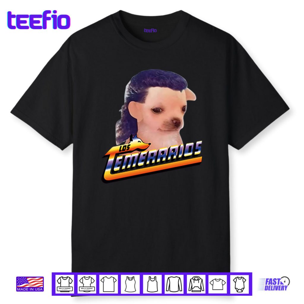Chihuahua Playera Los Temerarios Shirt
