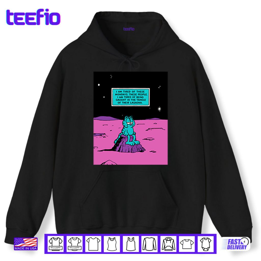 Garfield I Am Tired Of These Mondays Shirt