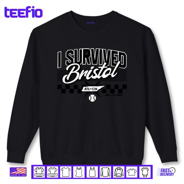 Sweatshirt I Survived Bristol ATL CIN Shirt
