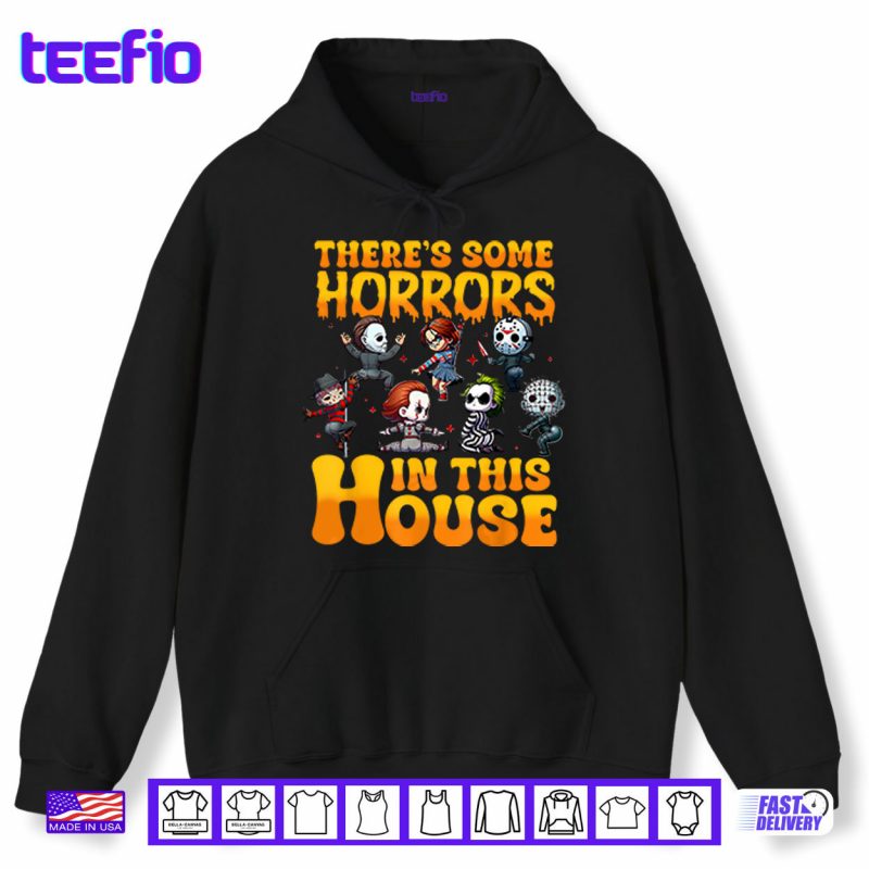 Hoodie Theres Some Horrors In This House Shirt