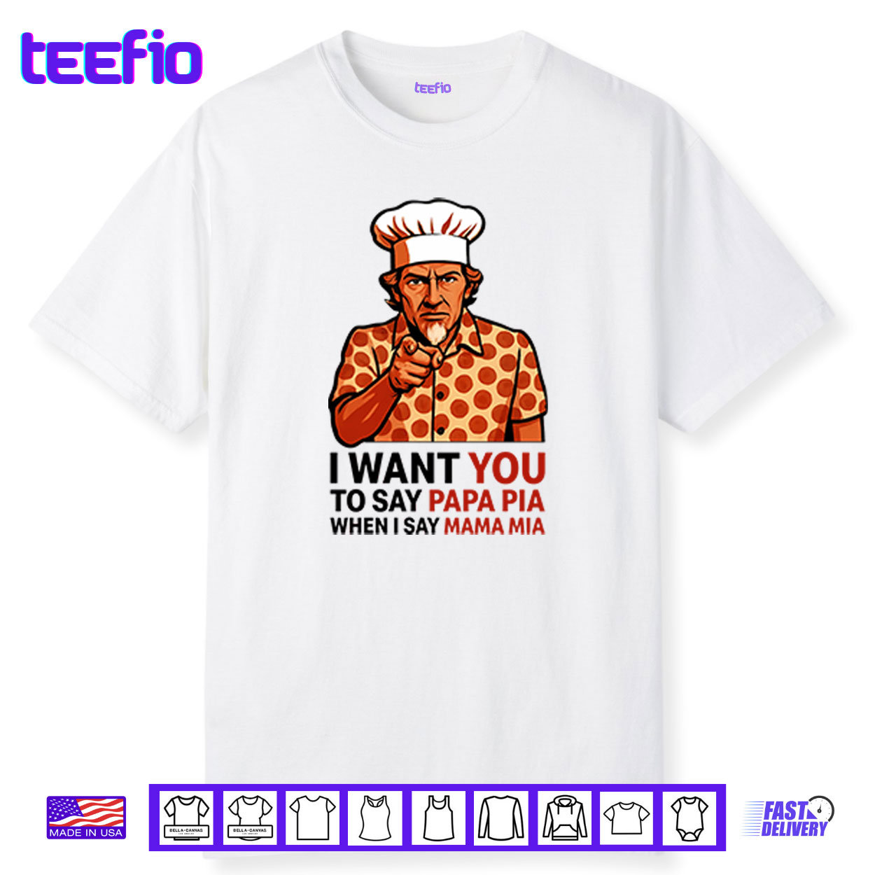 Tony Pepperoni I Want You To Say Papa Pia When I Say Mama Mia Shirt