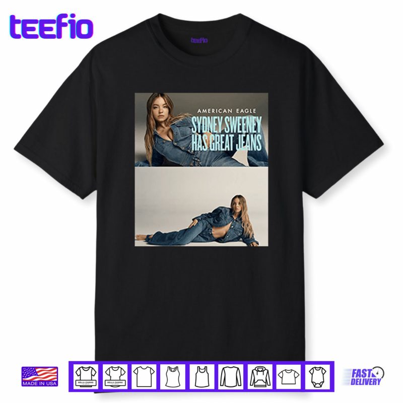 American Eagle Sydney Sweeney Has Great Jeans Shirt