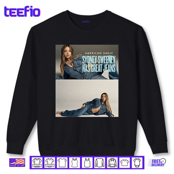Sweatshirt American Eagle Sydney Sweeney Has Great Jeans Shirt