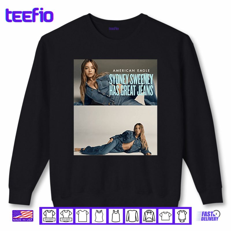 Sweatshirt American Eagle Sydney Sweeney Has Great Jeans Shirt