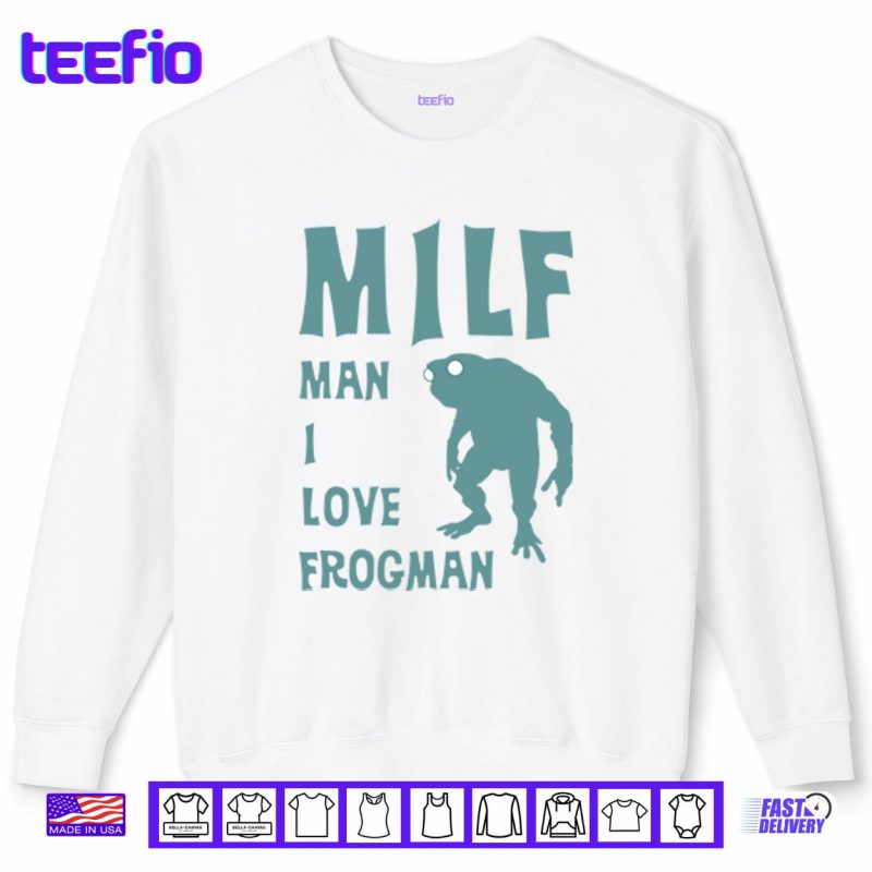 Sweatshirt MILF Man I Love Frogman Shirt