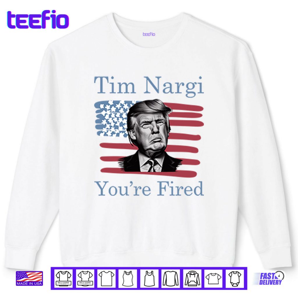 Tim Nargi You’re Fired Shirt