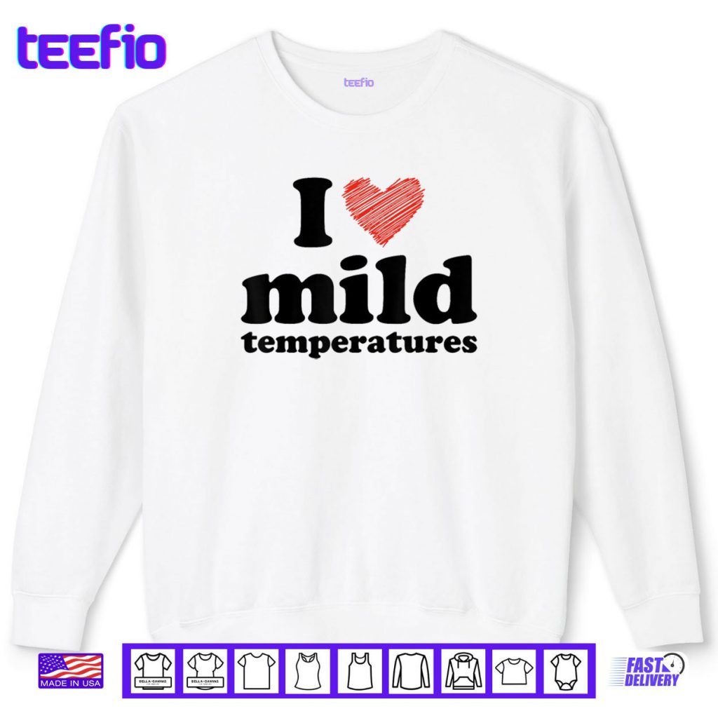 I Love Mild Temperatures