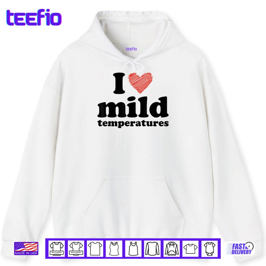 I Love Mild Temperatures