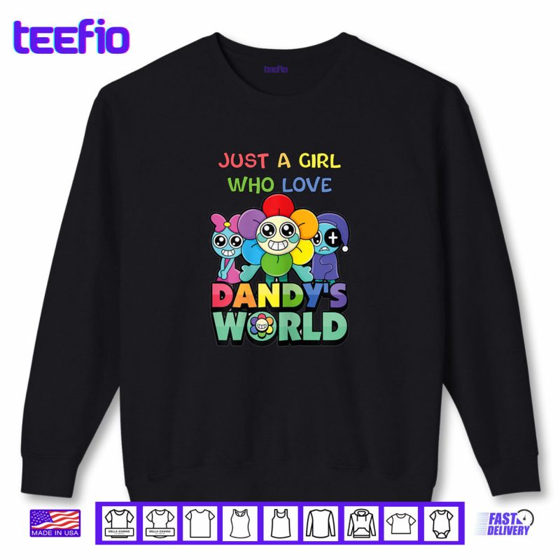 Sweatshirt Just A Girl Who Love Dandys World Shirt