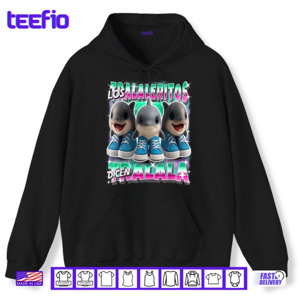 Hoodie Los Tralaleritos Dicen Tralala Italian Brainrot Shark Shirt