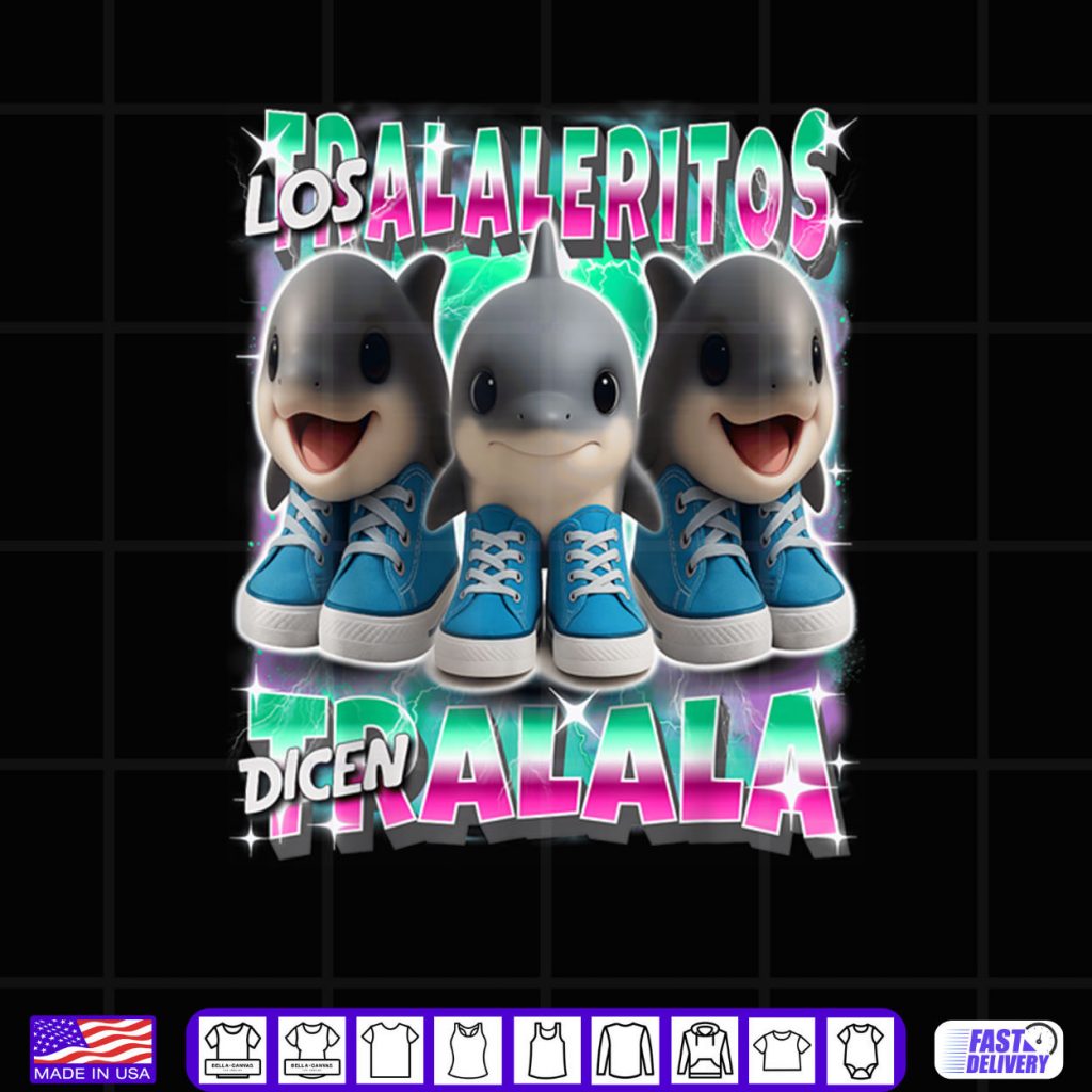 Los Tralaleritos Dicen Tralala Italian Brainrot Shark Shirt