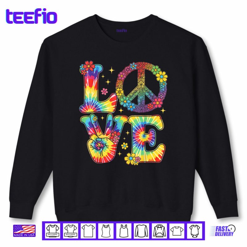 Sweatshirt Love Peace Sign Tie Dye Hippie Shirt