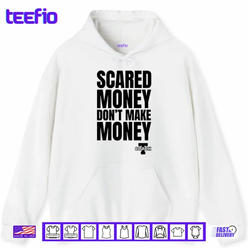 Hoodie Aaron Rodgers Scared Money Dont Make Money Shirt