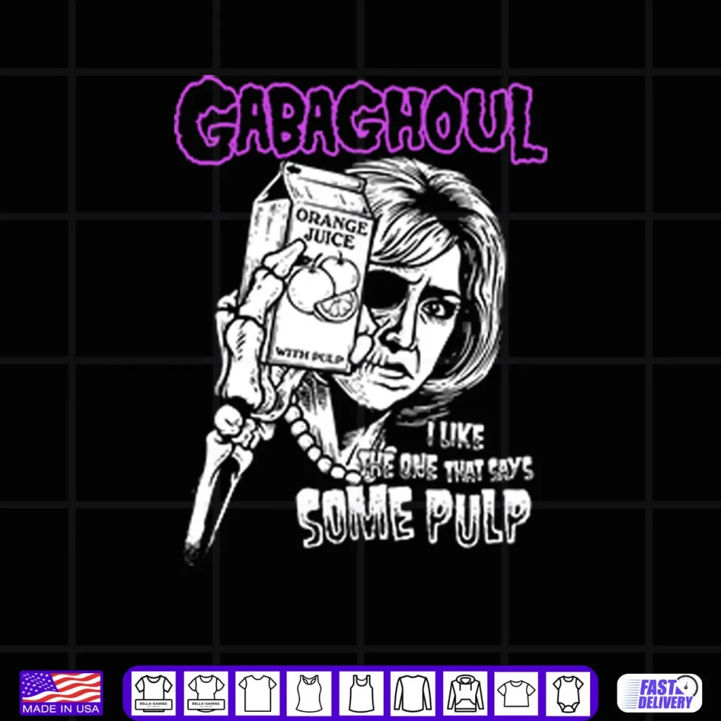 Gabaghoul I Like The One That Says Some Pulp Orange Juice Shirt
