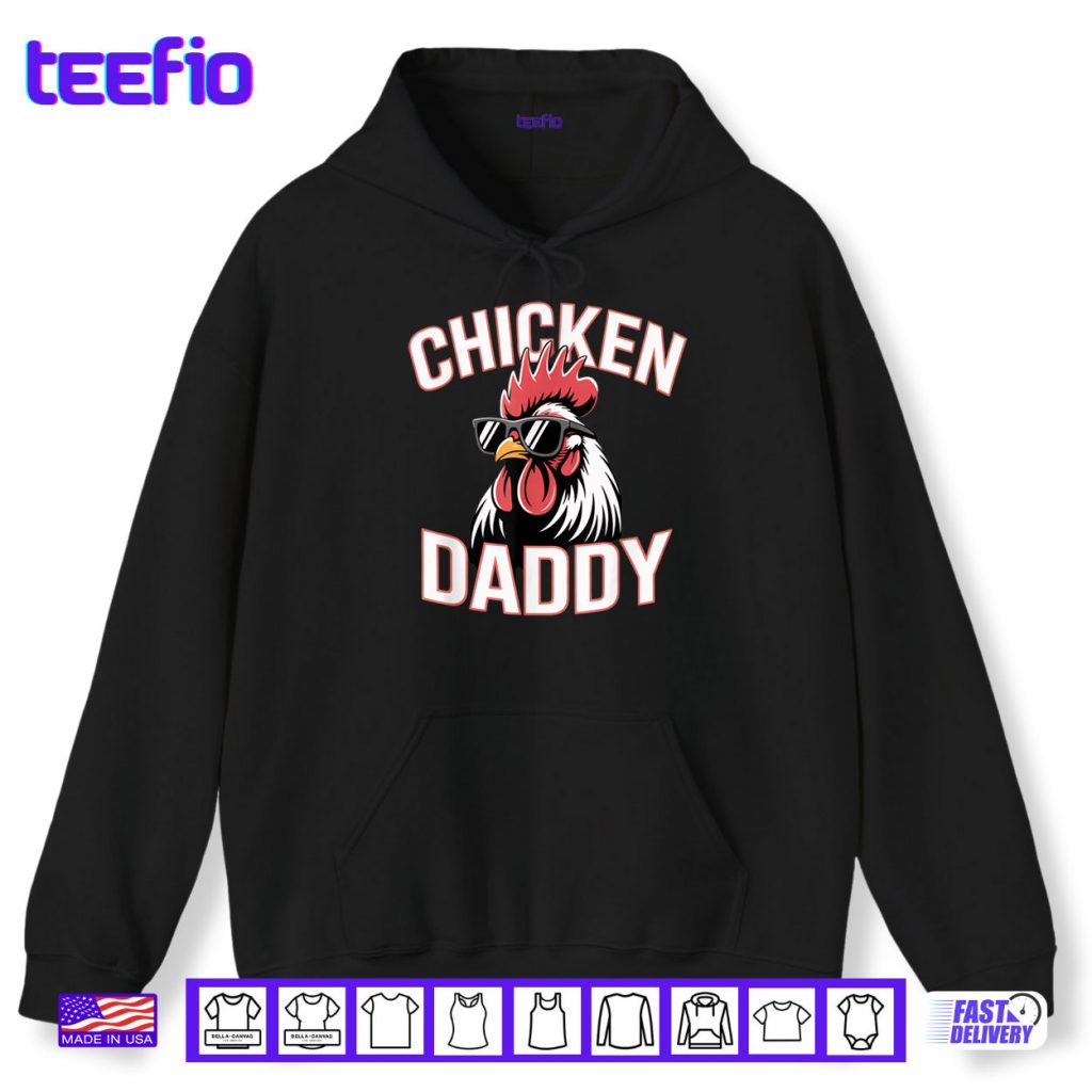 Chicken Daddy Raising Farm Chickens Shirt