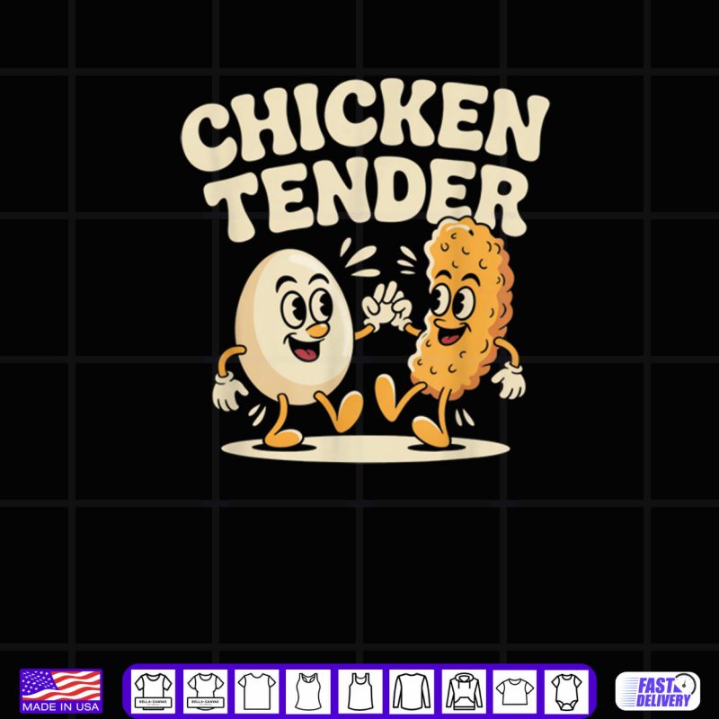 Design Chicken Tender Egg Raising Chickens Farm Shirt