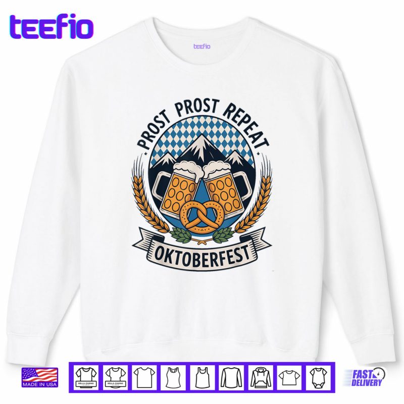 Sweatshirt Prost Prost Repeat Oktoberfest Beer Pretzel Bavaria Munich Shirt
