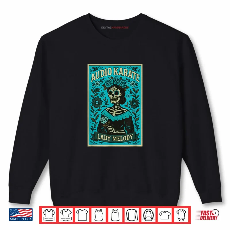 Sweatshirt Audio Karate Hey Maria Shirt