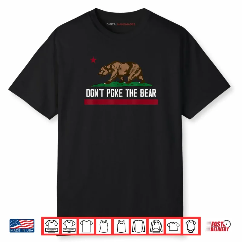Don’t Poke The Bear Funny Shirt