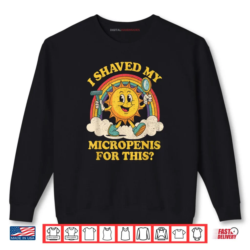 I Shaved My Micropenis Retro Embarrassing Small Penis Sun Shirt
