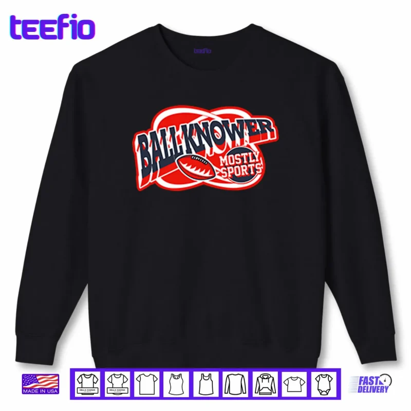 Sweatshirt Ball Knower Mostly Sports Shirt