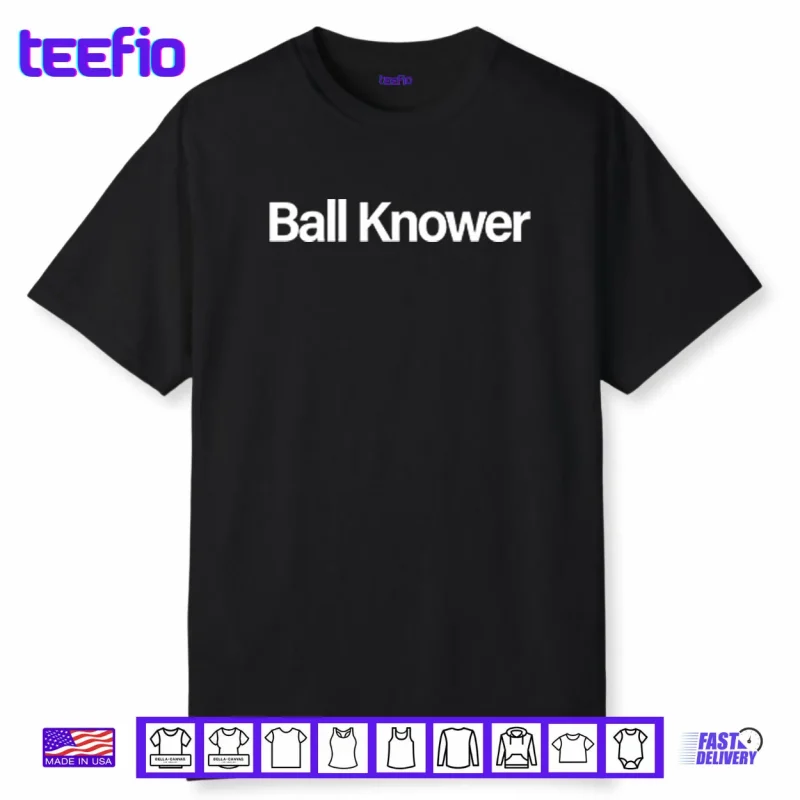 Ball Knower Shirt