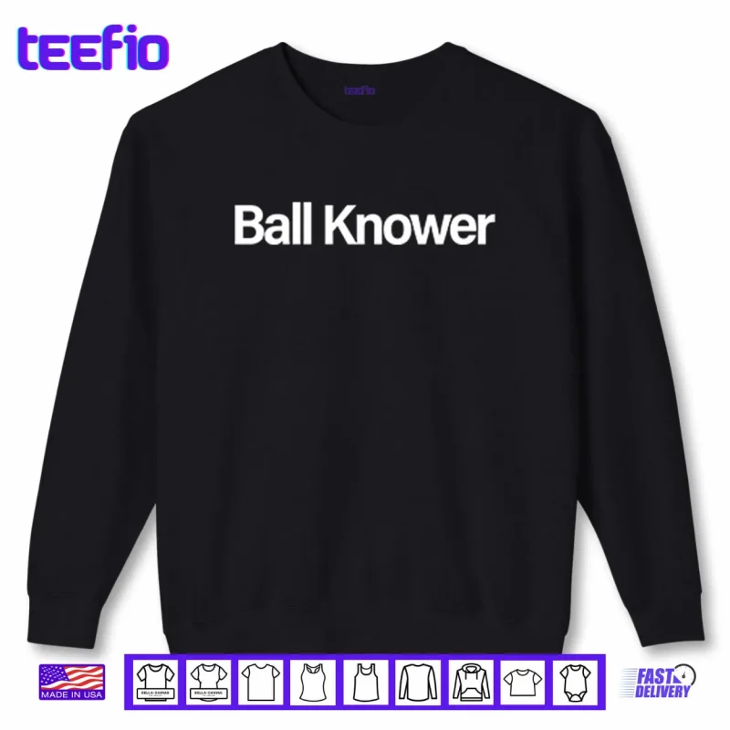 Sweatshirt Ball Knower Shirt