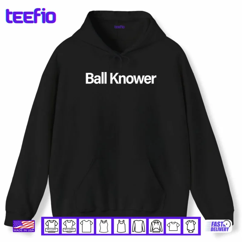 Hoodie Ball Knower Shirt