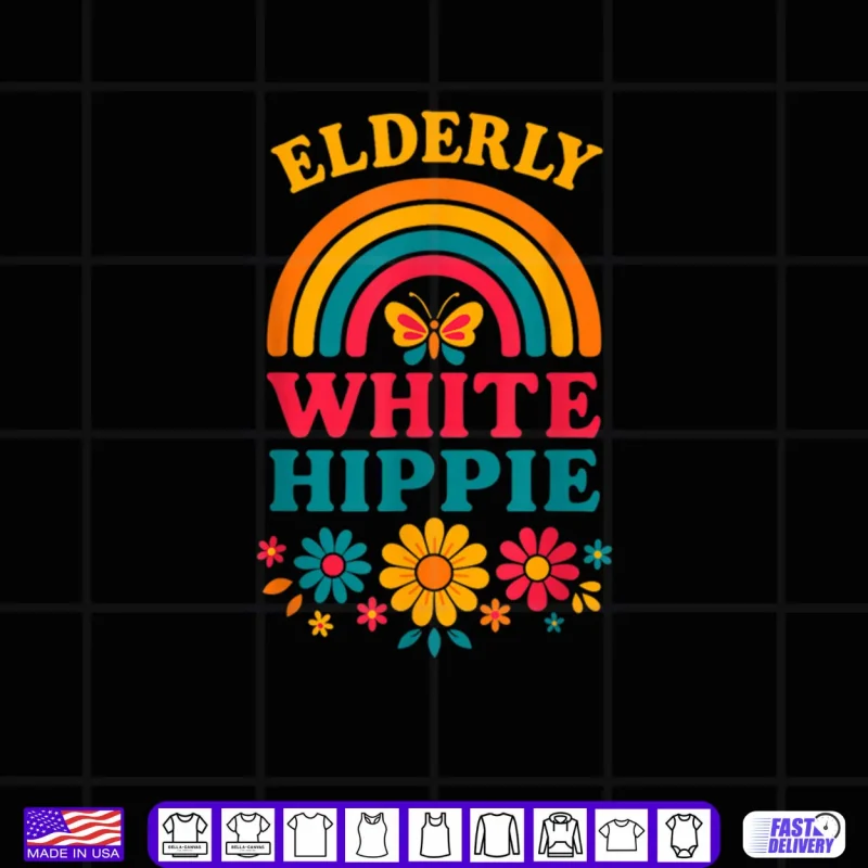Black Design Elderly White Hippie Hippy Weird Old Guy Activist Humor Shirt