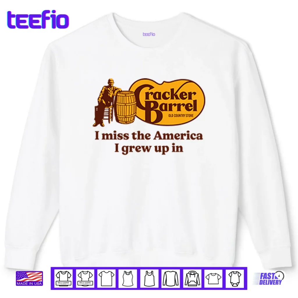 Cracker Barrel I Miss The America I Grew Up In Shirt