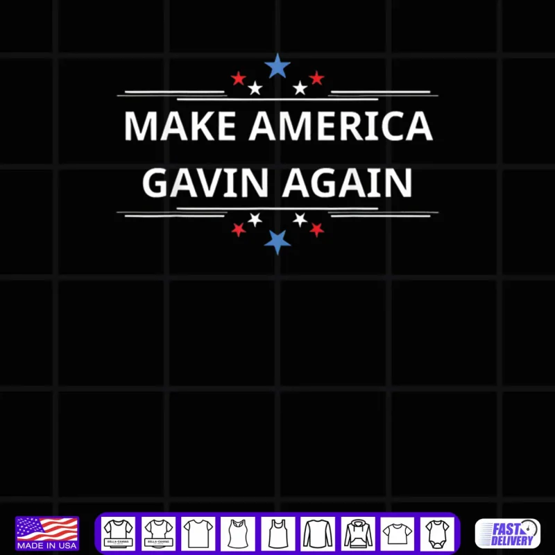Black Design Make America Gavin Again Funny Patriotic USA Flag Shirt