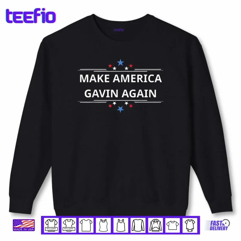 Sweatshirt Make America Gavin Again Funny Patriotic USA Flag Shirt